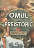 Omul preistoric. Mica enciclopedie - Girasol