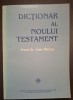 DICTIONAR AL NOULUI TESTAMENT - PREOT DR. IOAN MIRCEA