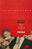 Relatii publice. Tehnici de comunicare cu presa - Cristina Coman