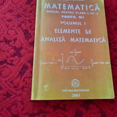 MIRCEA GANGA MATEMATICA MANUAL PENTRU CLASA A XII-A VOL 2 ANALIZA 2003 RF22/3