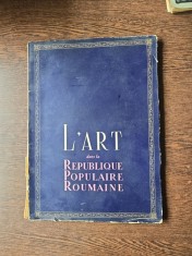 L art dans la R&eacute;publique Populaire Roumaine - colectiv autori -album cu lucrari din Muzeul de arta al RPR