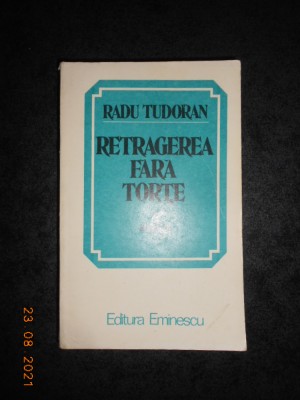 RADU TUDORAN - RETRAGEREA FARA TORTE foto