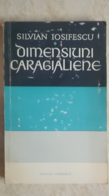 Silvian Iosifescu - Dimensiuni caragialiene, 1972 foto
