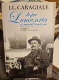 Despre lume, artă și neamul rom&acirc;nesc I. L. Caragiale, antologie de Dan C. Mihăilescu