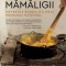 Istoria Mamaligii, Alex Drace-Francis - Editura Humanitas