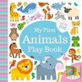 My First Animals Play Book (Little Me - Carousel Book)