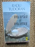 RADU TUDORAN - MARIA SI MAREA