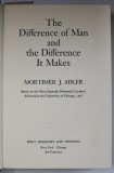 THE DIFFERENCE OF MAN AND THE DIFFERENCE IT MAKES by MORTIMER J.ADLER , 1968