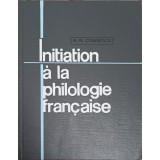 INITIATION A LA PHILOLOGIE FRANCAISE-N.N. CONDEESCU-102889