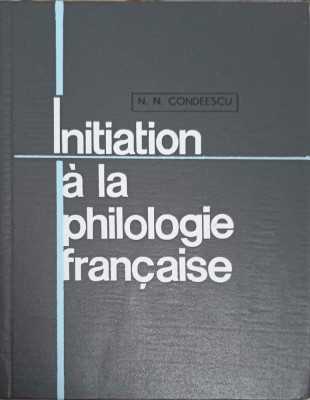 INITIATION A LA PHILOLOGIE FRANCAISE-N.N. CONDEESCU-102889 foto