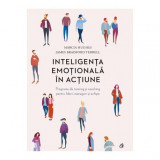 Inteligenta emotionala in actiune - Marcia Hughes, James Bradford Terrell