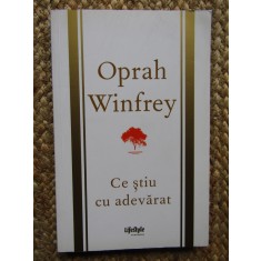 CE STIU CU ADEVARAT - OPRAH WINFREY