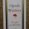 CE STIU CU ADEVARAT - OPRAH WINFREY