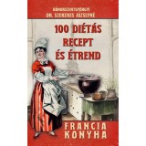 100 di&eacute;t&aacute;s recept &eacute;s &eacute;trend - b&aacute;nokszentgy&ouml;rgyi Dr. Szekeres J&oacute;zsefn&eacute;