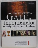 ENCICLOPEDIA GALE A FENOMENELOR NEOBISNUITE SI INEXPLICABILE de BRAD STEIGER si SHERRY HANSEN STEIGER , VOLUMUL I , 2011