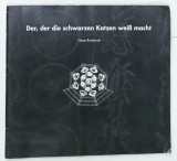 DER , DER DIE SCHWARZEN KATZEN WEIB MACHT ( CEL CARE ALBESTE PISICILE NEGRE ) von NOAM BRASLAESKI , 1998 * TEXT IN LIMBILE GERMANA SI EBRAICA , * PREZ