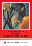 Constantin Chirita - Ciresarii, volumul 2: Castelul fetei in alb