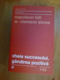 N2 Cheia succesului - Gandirea pozitiva - Napoleon Hill , W. Clement Stone