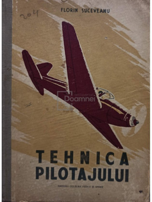 Florin Suceveanu - Tehnica pilotajului (editia 1953)