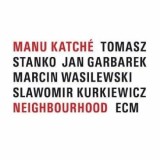 Neighbourhood | Manu Katche, ECM Records