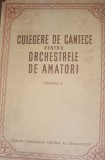 Culegere de c&acirc;ntece pentru orchestrele de amatori. vol II