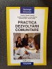 Practica dezvoltarii comunitare - Dumitru Sandu (coord.) - Sociologie, Dezvoltare Participativa - Manual