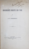 MONUMENTE INEDITE DIN TOMI de D.M. TEODORESCU , 1915 , DEDICATIE*