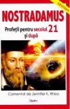 Nostradamus. Profetii pentru secolul 21 si dupa
