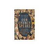 Our Church Speaks: An Illustrated Devotional of Saints from Every Era and Place