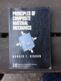 PRINCIPLES OF COMPOSITE MATERIAL MECHANICS - RONALD F. GIBSON (CARTE IN LIMBA ENGLEZA)