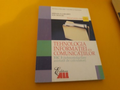 TEHNOLOGIA INFORMATIEI SI A COMUNICATIILOR TIC3 MANUAL CLASA XII MIHAELA GARABET foto