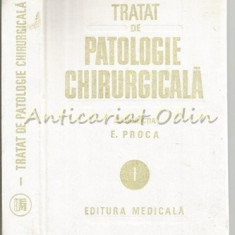 Tratat de Patologie Chirurgicala I - E. Proca - Semiologie Si Propedeutica