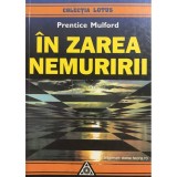 Prentice Mulford - In zarea nemuririi (Editia: 1999)
