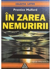 Prentice Mulford - In zarea nemuririi (Editia: 1999) foto