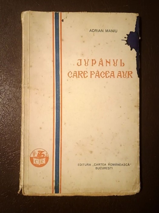 Adrian Maniu - Jup&acirc;nul care făcea aur (1930?)