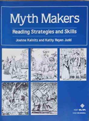 MYTH MAKERS. READING STRATEGIES AND SKILLS-JOANNE KALNITZ, KATHY REYEN JUDD foto