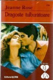 Dragoste Tulburatoare Roman Jeanne Rose Editura Alcris Colectia El Si Ea 1995 Carti Vechi