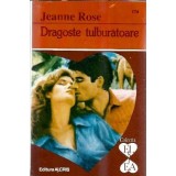 Dragoste tulburatoare - Jeanne Rose