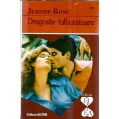 Dragoste tulburatoare - Jeanne Rose