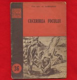 &quot;Cucerirea focului&quot;, Al. Sanielevici, 1951.