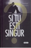 Si tu esti singur? | Aurelian Silvestru, 2021