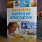 SECRETELE MEDICINEI ALTERNATIVE * GHID PRACTIC AL TERAPIILOR NECONVENTIONALE *