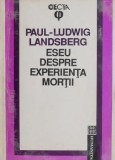 Eseu despre experienta mortii - Paul-Ludwig Landsberg
