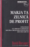David Horsager - Marja ta zilnica de profit. Strategii cu impact garantat