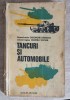 Tancuri si Automobile - Gh. Stanescu, D. Vochin (1978, Editura Militara, Romana, Tehnica Auto, Uzata)