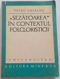 Ursache Petra, "Sezatoarea" in contextul folcloristicii