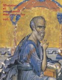 Miniatura si ornamentul manuscriselor din Colectia Arta Medievala Romaneasca,