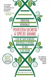 Povestea secretă a speciei umane - Paperback brosat - Christine Kenneally - Humanitas