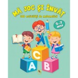 Ma joc si invat. 300 activitati de matematica 5-7 ani - Marina Rengle