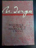 Materiale Pentru O Istoriologie Umana - N.iorga ,546811